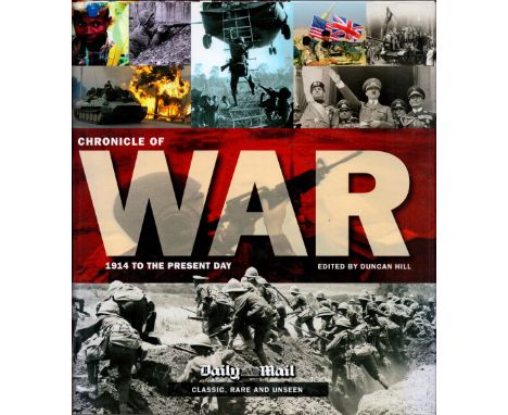 Chronicle of War 1914 to the Present Day edited by Duncan Hill Hardback Book 2009 First Edition published by Transatlantic Pr