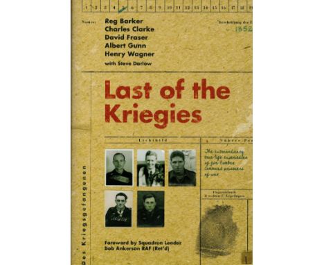 Last Of The Kriegies The Extraordinary True-Life Experiences of 5 Bomber Command Prisoners of War Hardback Book 2017 First Ed