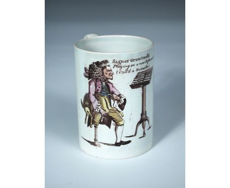 A late 18th century pearlware mug, the cylindrical sides bearing the hand coloured print of 'Signor Gruntinelli playing a new