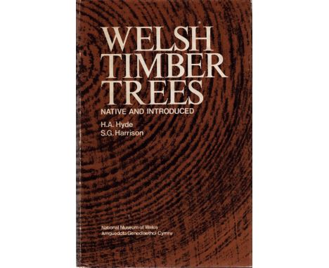 Welsh Timber Trees Native and Introduced. By H. A. Hyde. 4th edition revised by S. G. Harrison 1977. Published by the Nationa