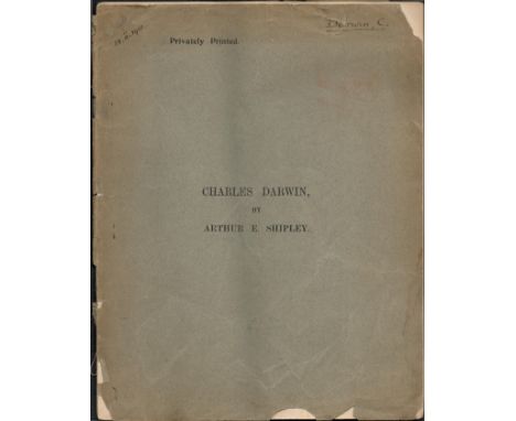 Charles Darwin. By Arthur E. Shipley. Privately printed 1910. 26 pages. This large publication is a portion of a lecture give