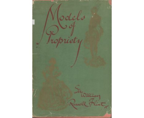 Models of Propriety. Occasional Caprices for the edification of Ladies and the Delight of Gentlemen. By W. Russell Flint. Pub