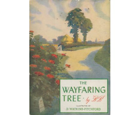 The Wayfaring Tree. By B. B. Illustrations by D. J. Watkins Pitchford. Published by Hollis and Carter, London. 1st edition 19