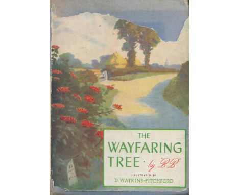 The Wayfaring Tree. By B. B. Illustrations by D. J. Watkins Pitchford. Published by Hollis and Carter, London. Reprint 1946. 