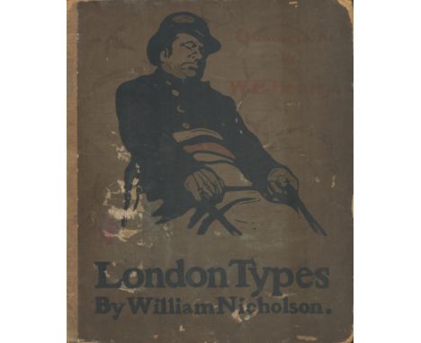 London Types. By William Nicholson. Publishes by William Heinemann, London 1898. 1st edition. Of the 13 London Types in this 