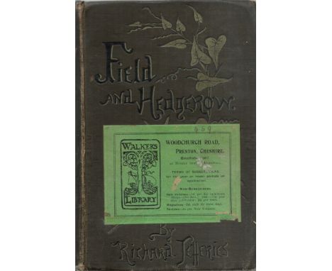 Field and Hedgerow. Being the last essays of Richard Jefferies, collected by his widow. Published by Longmans, Green, London,