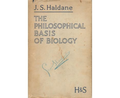 The Philosophical Basis of Biology Donnellan Lectures, University of Dublin 1930. By J. S. Haldane, C. H. , F. R. S. Publishe