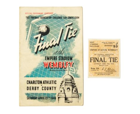 F.A. Cup Programme: A 1946 F.A. Cup Final programme, Derby County v. Charlton Athletic, complete with match ticket, West Stan