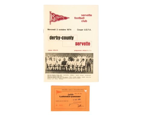 The Gerald Mortimer Collection: A Servette v. Derby County UEFA Cup football programme, together with a press ticket for the 