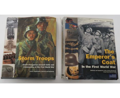 Two Books On Austrian Uniforms And Equipment consisting The Emperor's Coat In The First World War by S Rest printed 2002 ... 