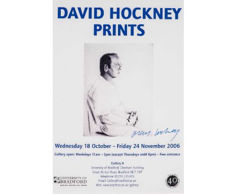 After David Hockney OM, CH, RA (b.1937)"Prints" Wednesday 18th October-Friday 24th November 2006, University of BradfordSigne