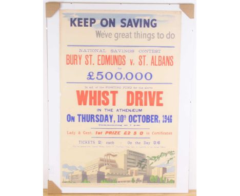 A post WW II National Savings poster relating to Bury St Edmunds, Keep On Saving We've great things to do National Savings Co