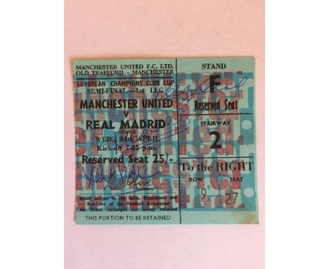 1968 European Cup Semi Final Signed Football Ticket: Manchester United v Real Madrid signed to front by Stiles Crerand and Sa