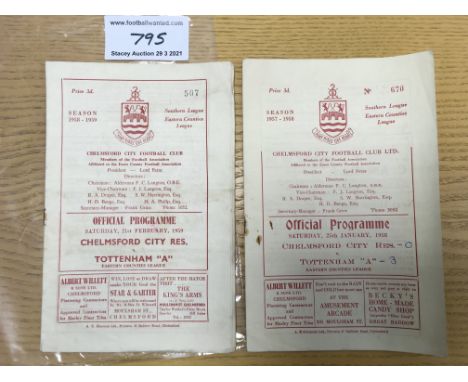Chelmsford City v Tottenham A Football Programmes: Eastern Counties League matches from 57/58 with sof and team changes and 5