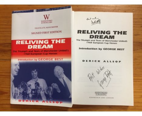Manchester United Signed George Best Football Book: 1998 softback book Reliving The Dream. The Triumph and Tears of Mancheste