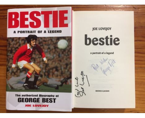 George Best Signed Hardback Book: Bestie A Portrait of a Legend. The authorised Biography of George Best by Joe Lovejoy. Sign