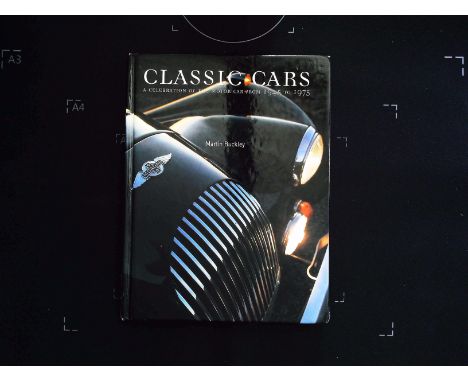 Classic Cars A Celebration of the Motor Car from 1945 to 1975 by Martin Buckley hardback book 256 pages Published Hermes Hous