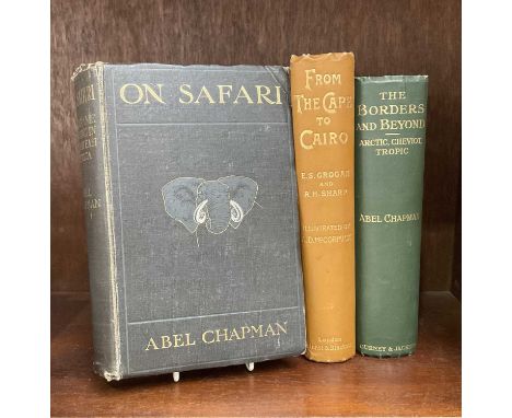 Hardback books; On Safari by Abel Chapman, Edward Arnold, London, 1908, The Borders and Beyond by Abel Chapman, Gurney and Ja