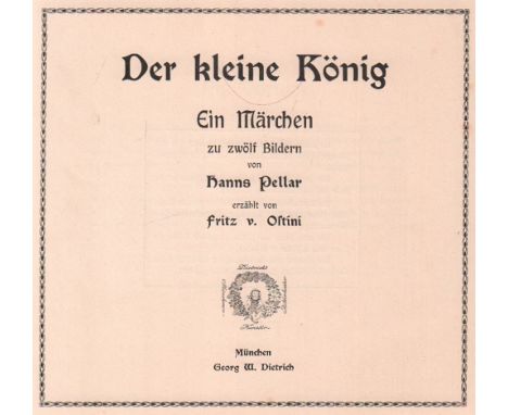 Kinderbuch. Märchen. Ostini, Fritz v. Der kleine König. Ein Märchen in zwölf Bildern. München, Dietrich, (1909). Quer-4°. Mit