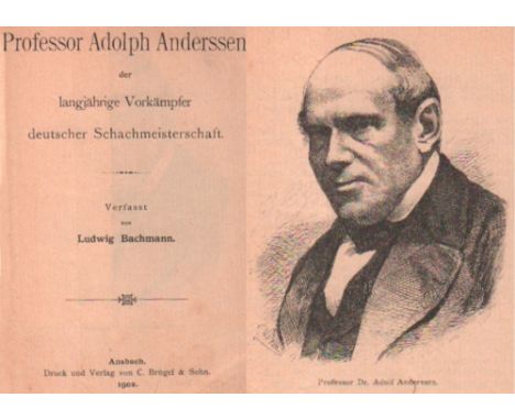 Anderssen. Bachmann, Ludwig. Professor Adolph Anderssen der langjährige Vorkämpfer deutscher Schachmeisterschaft. Ansbach, Br