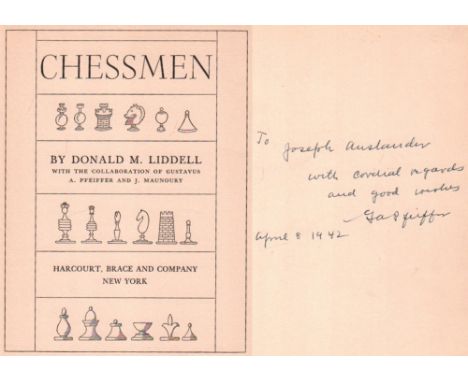 Liddell, Donald M(acy). Chessmen. With the collaboration of Gustavus A. Pfeiffer and J. Maunoury. New York, Harcourt, Brace a