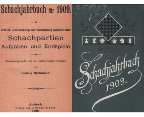 Bachmann, Ludwig. Schachjahrbuch für 1909. XXIII. Fortsetzung der Sammlung geistreicher Schachpartien … Zusammengestellt ... 