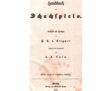 Bilguer, Paul Rudolph v. Handbuch des Schachspiels. Entworfen und angefangen von ... Fortgesetzt und herausgegeben von v. [He