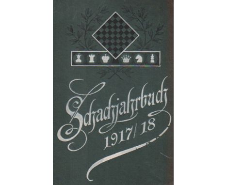 Bachmann, Ludwig. Schachjahrbuch für 1917 / 18. 33. Fortsetzung der Sammlung geistreicher Schachpartien ... Ansbach, Brügel, 