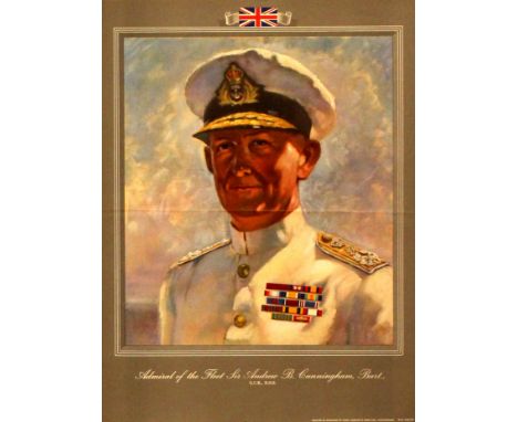 Original vintage World War Two poster featuring a portrait of the Admiral of the Fleet, Sir Andrew B Cunningham, Bart, GCB, D