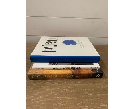 Three art reference books, Karl Friedrich Schinkell by Martin Steffens,Turner in his time by Andrew Wilton and Miro Ceci est 