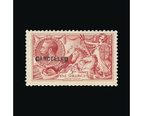 Bradbury Wilkinson Collection : GREAT BRITAIN: 1918-19 Seahorses 5s. With 'CANCELLED' type 24 overprint, fine mint. Cat £1000
