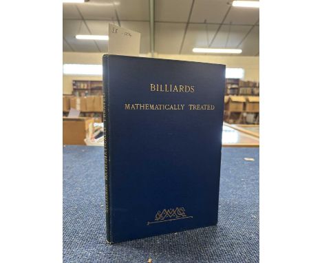 G W HEMMING: BILLIARDS MATHEMATICALLY TREATED, London, Macmillan and Co, 1904, second edition. Blue cloth with gilt title to 