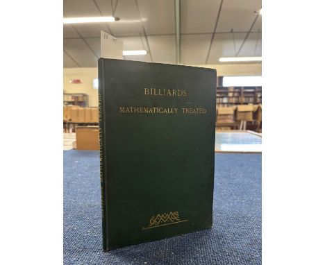 G W HEMMING: BILLIARDS MATHEMATICALLY TREATED, London, Macmillan and Co, 1899, first edition. Green cloth with gilt title to 