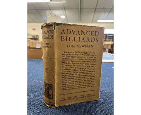 TOM NEWMAN: ADVANCED BILLIARDS, London, John Long Limited, 1924. Green cloth and original printed dustjacket (chips to edges)