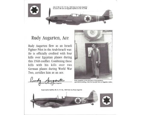 Israeli Spitfire fighter ace Rudy Augarten signed 10 x 8 inch b/w montage photo. Good condition. All autographs come with a C