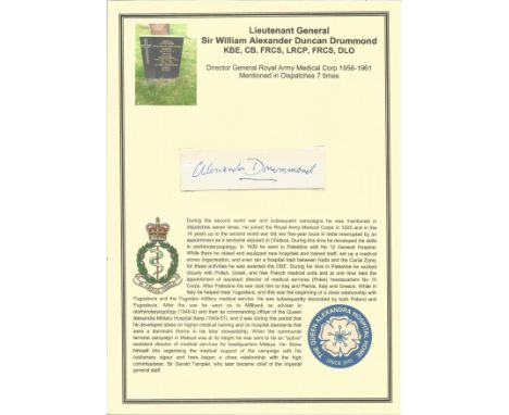 Lieutenant General Sir William Alexander Duncan Drummond GKBE, CB, MiD (7) MRCS, LRCP, FRCS, DLO signed card. He was Director