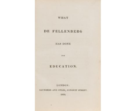 NO RESERVE Europe.- [Byron (Anne Isabella Milbanke, Baroness, attributed to)] What de Fellenberg has done for education, firs