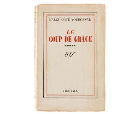 Yourcenar (Marguerite) Le Coup de Grâce, first edition, signed presentation inscription from the author to half-title, light 