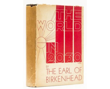 Smith (Frederick Edwin, Earl of Birkenhead) The World in 2030, first edition, plates by E. McKnight Kauffer, bookplate to pas