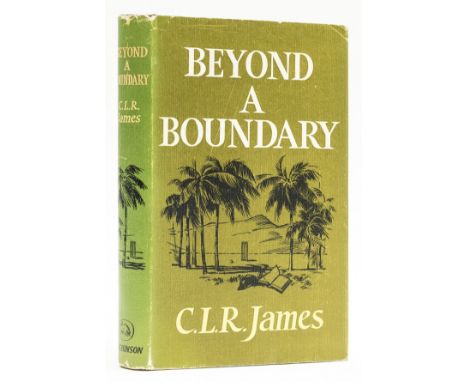 NO RESERVE Cricket.- James (C. L. R.) Beyond a Boundary, first edition, original boards, dust-jacket, spine faded, spine ends