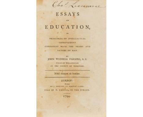 NO RESERVE Parsons (John Weddell) Essays on education, or principles of intellectual improvement consistent with the frame an