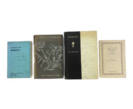 Autographed Editions including Foster, Jeanne Robert, 1923, Rock Flower, signed and inscribed to Augustus John, from the auth