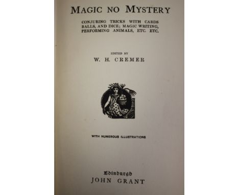 A small selection of magic related books to include 'Magic No Mystery' W.H. Cremer, circa 1900, Dai Vernons tribute to Nate L