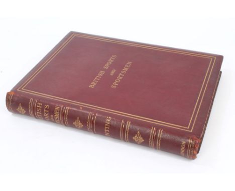 One volume - British Sports And Sportsmen, Hunting, limited edition no. 281 / 1000, in red leather and gilt tooled binding