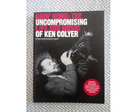 Goin' Home: The Uncompromising Life &amp; Music Of ken Colyer Large Paperback Book by Mike Pointon &amp; Ray Smith (Includes 