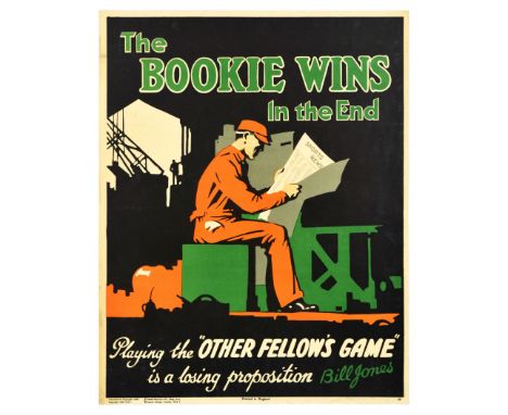 Original vintage motivational propaganda poster captioned - The Bookie wins in the end. Playing the "other fellow's game" is 