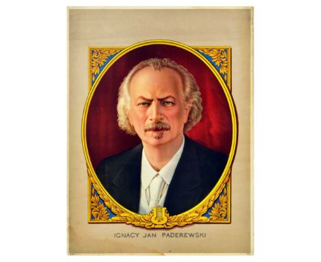 Original vintage propaganda poster featuring a portrait of Ignacy Jan Paderewski (1860-1941) in a black suit, white vest, shi