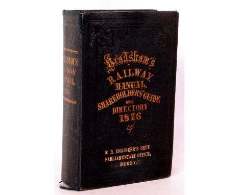 Bradshaws railway manual & directory 1876. Compete with large fold out map and is a history of every railway company as at 18