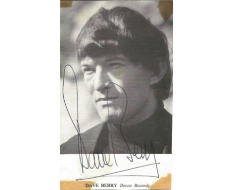 Dave Berry Singer Signed Vintage 1960s Decca Records Promo Photo. Good Condition. All signed pieces come with a Certificate o