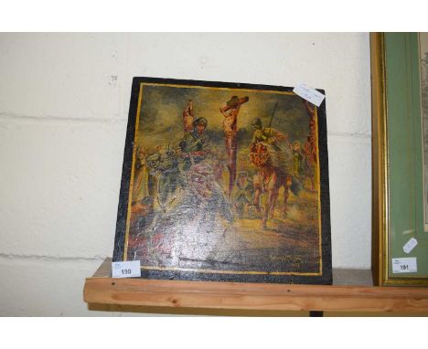 PAINTED PANEL DEPICTING A CRUCIFIXION SCENE, MARKED 'HARRY W POTTER'